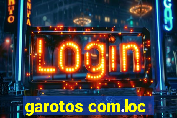 garotos com.loc
